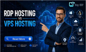 Comparison of RDP Hosting and VPS Hosting: What Fits You?